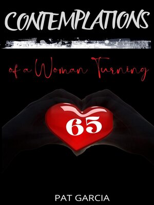 cover image of Contemplations of a Woman Turning 65